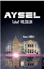 Aysel "Tuhaf Yolculuk "